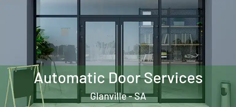 Automatic Door Services Glanville - SA