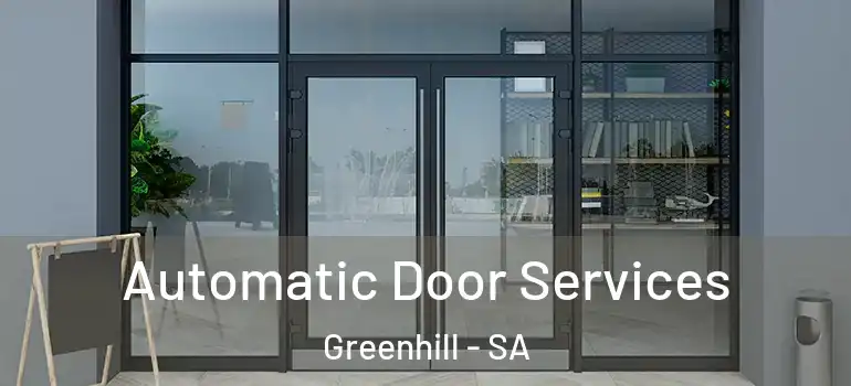 Automatic Door Services Greenhill - SA