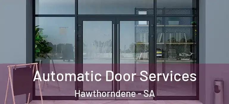 Automatic Door Services Hawthorndene - SA