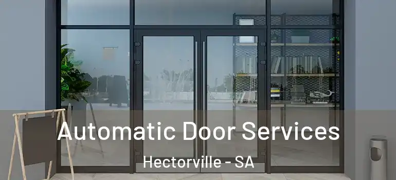 Automatic Door Services Hectorville - SA