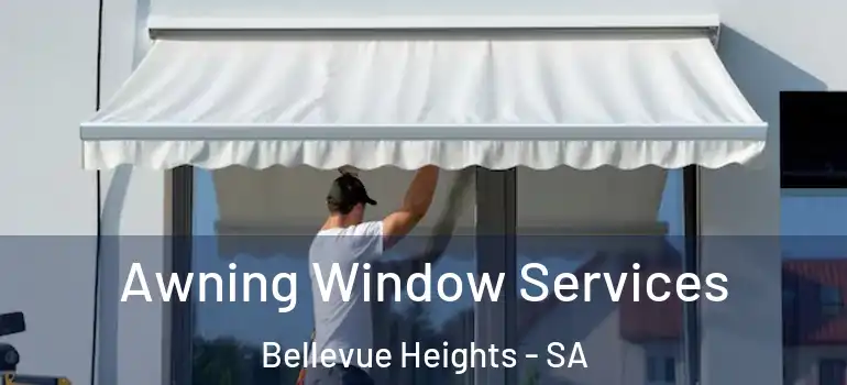 Awning Window Services Bellevue Heights - SA