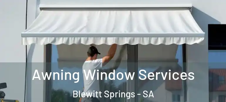 Awning Window Services Blewitt Springs - SA