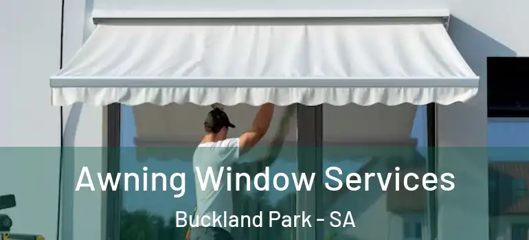 Awning Window Services Buckland Park - SA