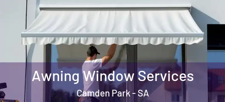 Awning Window Services Camden Park - SA