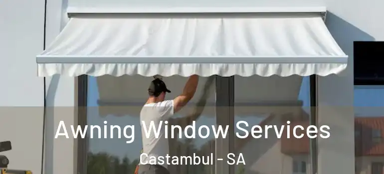 Awning Window Services Castambul - SA