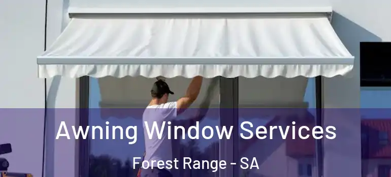 Awning Window Services Forest Range - SA