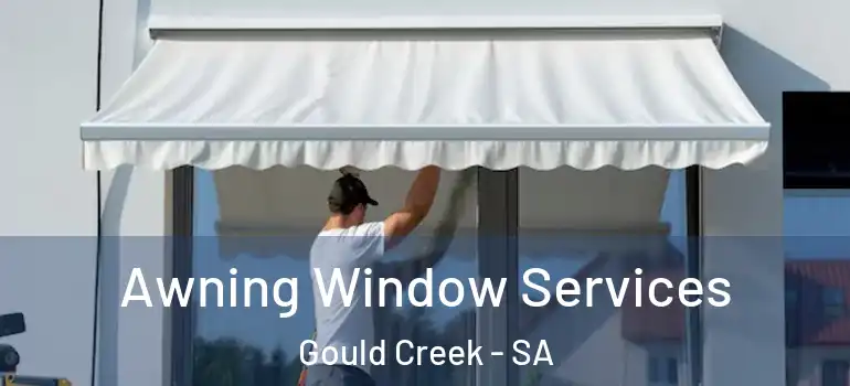Awning Window Services Gould Creek - SA