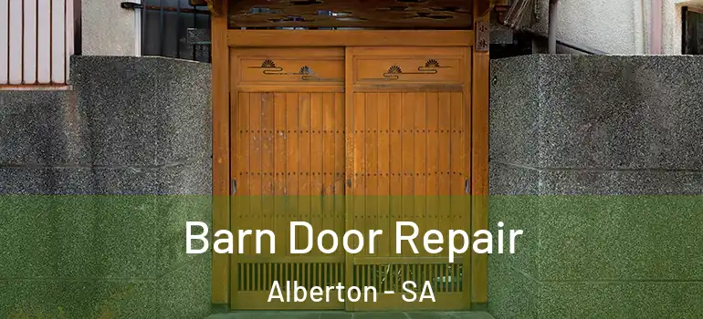 Barn Door Repair Alberton - SA