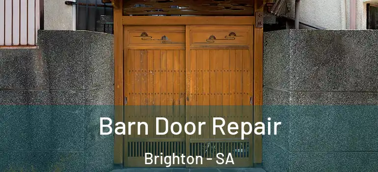 Barn Door Repair Brighton - SA
