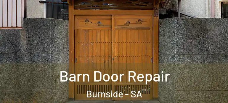Barn Door Repair Burnside - SA