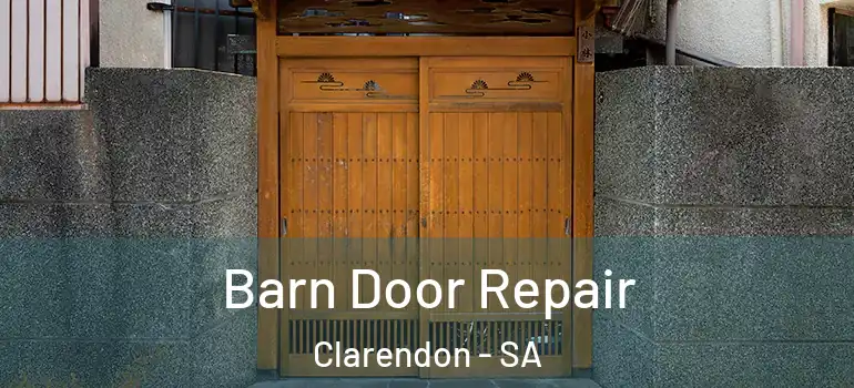 Barn Door Repair Clarendon - SA