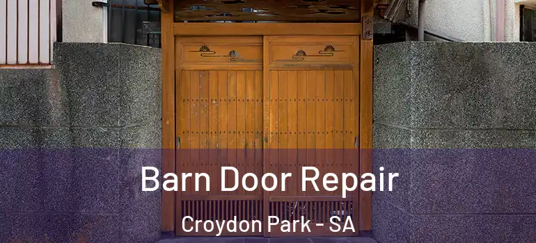  Barn Door Repair Croydon Park - SA