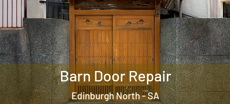 Barn Door Repair Edinburgh North - SA
