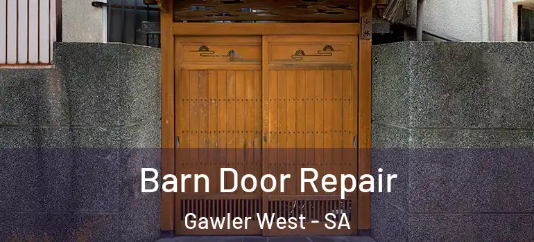 Barn Door Repair Gawler West - SA