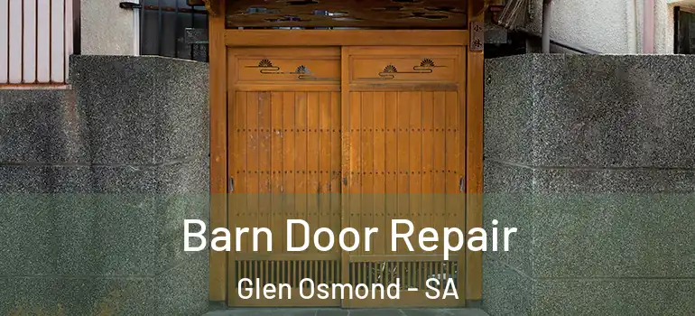 Barn Door Repair Glen Osmond - SA