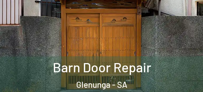 Barn Door Repair Glenunga - SA