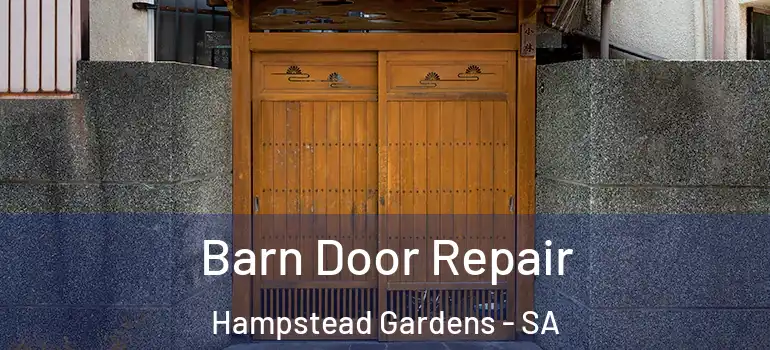 Barn Door Repair Hampstead Gardens - SA