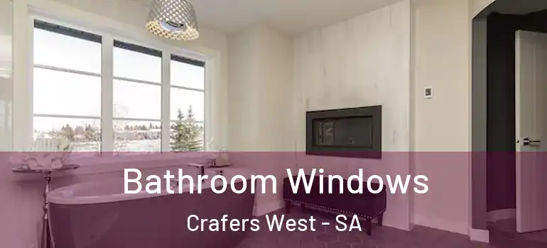Bathroom Windows Crafers West - SA