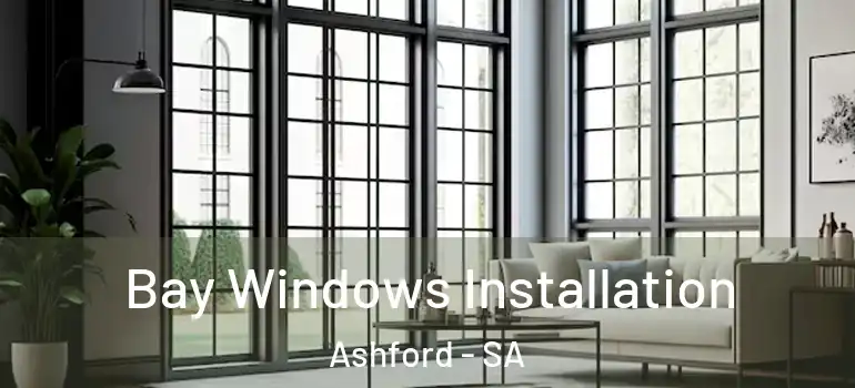 Bay Windows Installation Ashford - SA