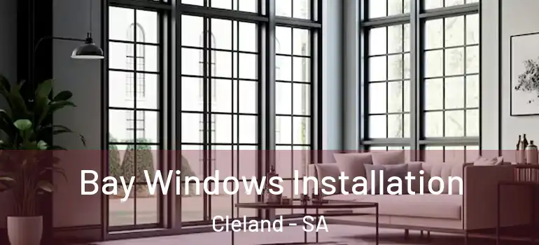 Bay Windows Installation Cleland - SA