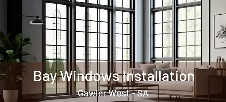 Bay Windows Installation Gawler West - SA