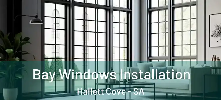 Bay Windows Installation Hallett Cove - SA