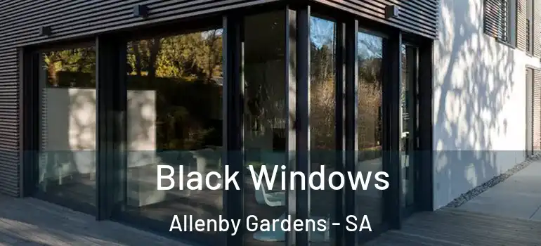 Black Windows Allenby Gardens - SA