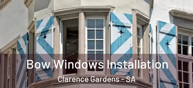 Bow Windows Installation Clarence Gardens - SA
