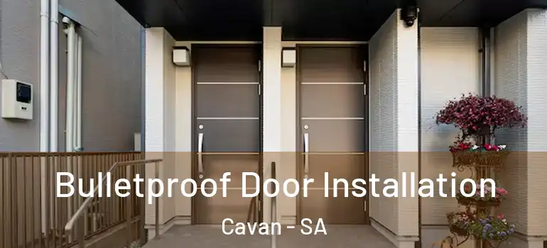 Bulletproof Door Installation Cavan - SA