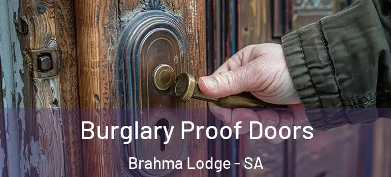 Burglary Proof Doors Brahma Lodge - SA