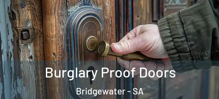 Burglary Proof Doors Bridgewater - SA