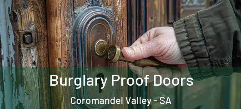 Burglary Proof Doors Coromandel Valley - SA