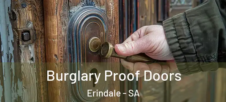 Burglary Proof Doors Erindale - SA