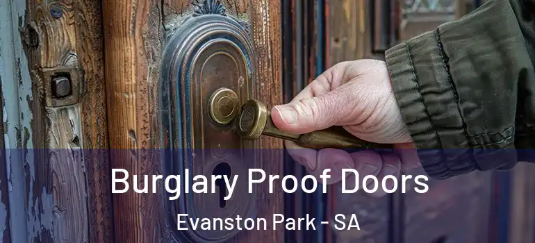 Burglary Proof Doors Evanston Park - SA