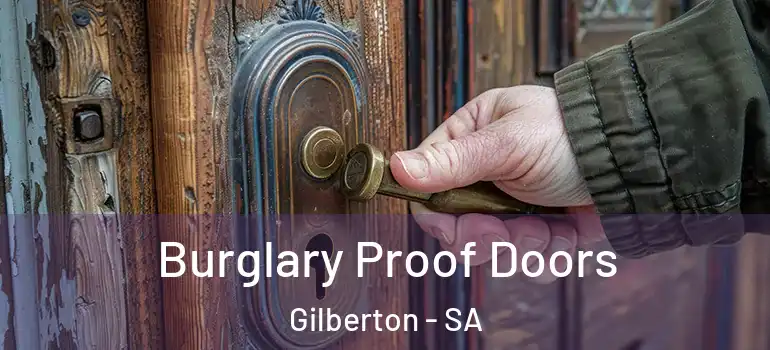 Burglary Proof Doors Gilberton - SA