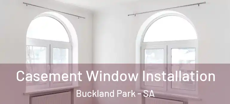 Casement Window Installation Buckland Park - SA