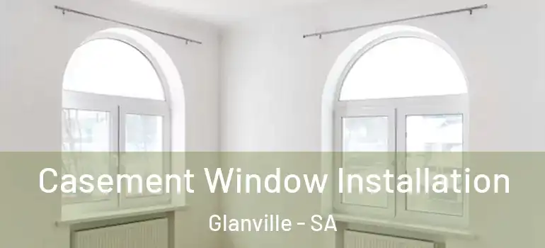 Casement Window Installation Glanville - SA