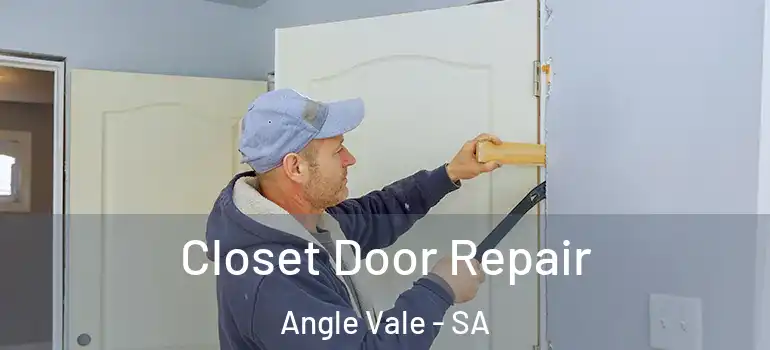 Closet Door Repair Angle Vale - SA