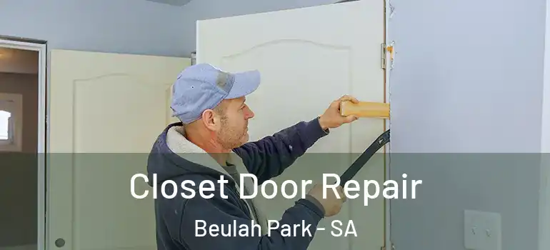 Closet Door Repair Beulah Park - SA