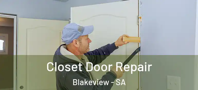 Closet Door Repair Blakeview - SA