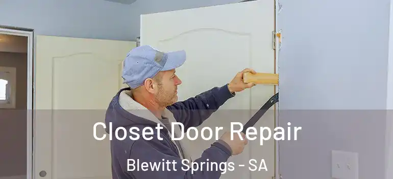  Closet Door Repair Blewitt Springs - SA