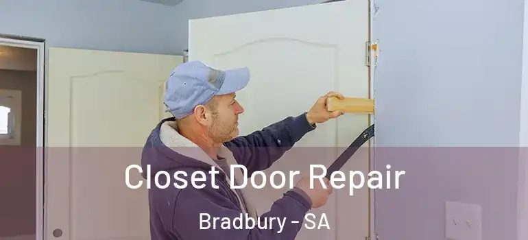 Closet Door Repair Bradbury - SA