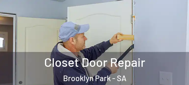 Closet Door Repair Brooklyn Park - SA