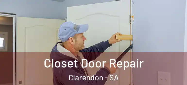Closet Door Repair Clarendon - SA