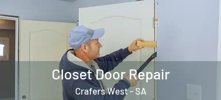 Closet Door Repair Crafers West - SA
