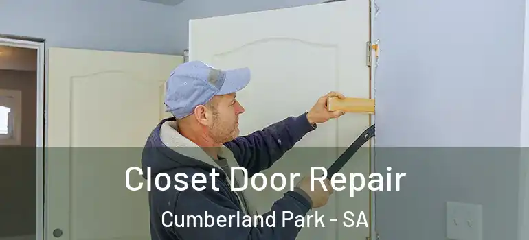 Closet Door Repair Cumberland Park - SA