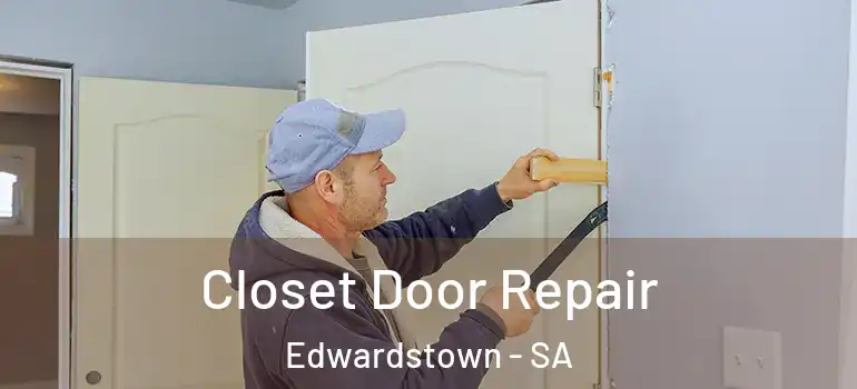 Closet Door Repair Edwardstown - SA