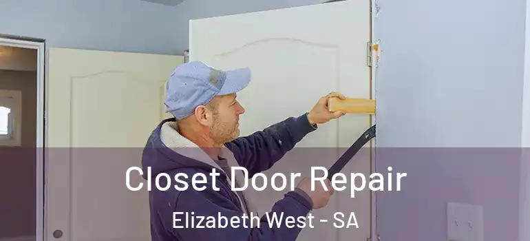 Closet Door Repair Elizabeth West - SA