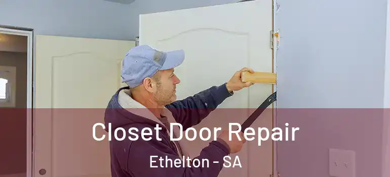 Closet Door Repair Ethelton - SA