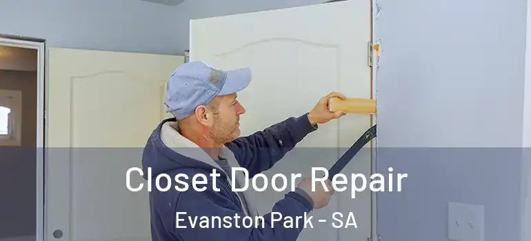 Closet Door Repair Evanston Park - SA
